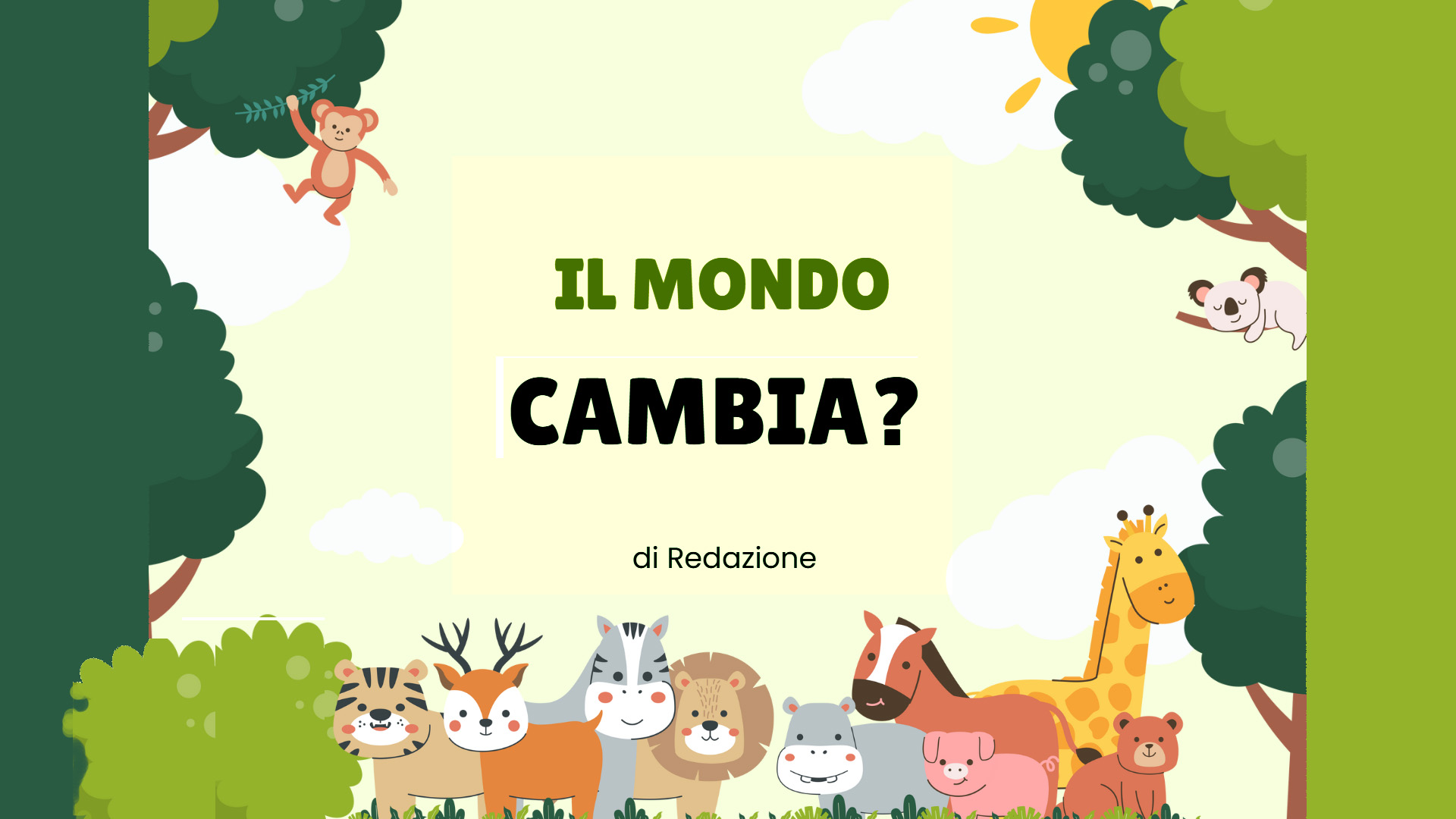 Il mondo cambia. A parole.