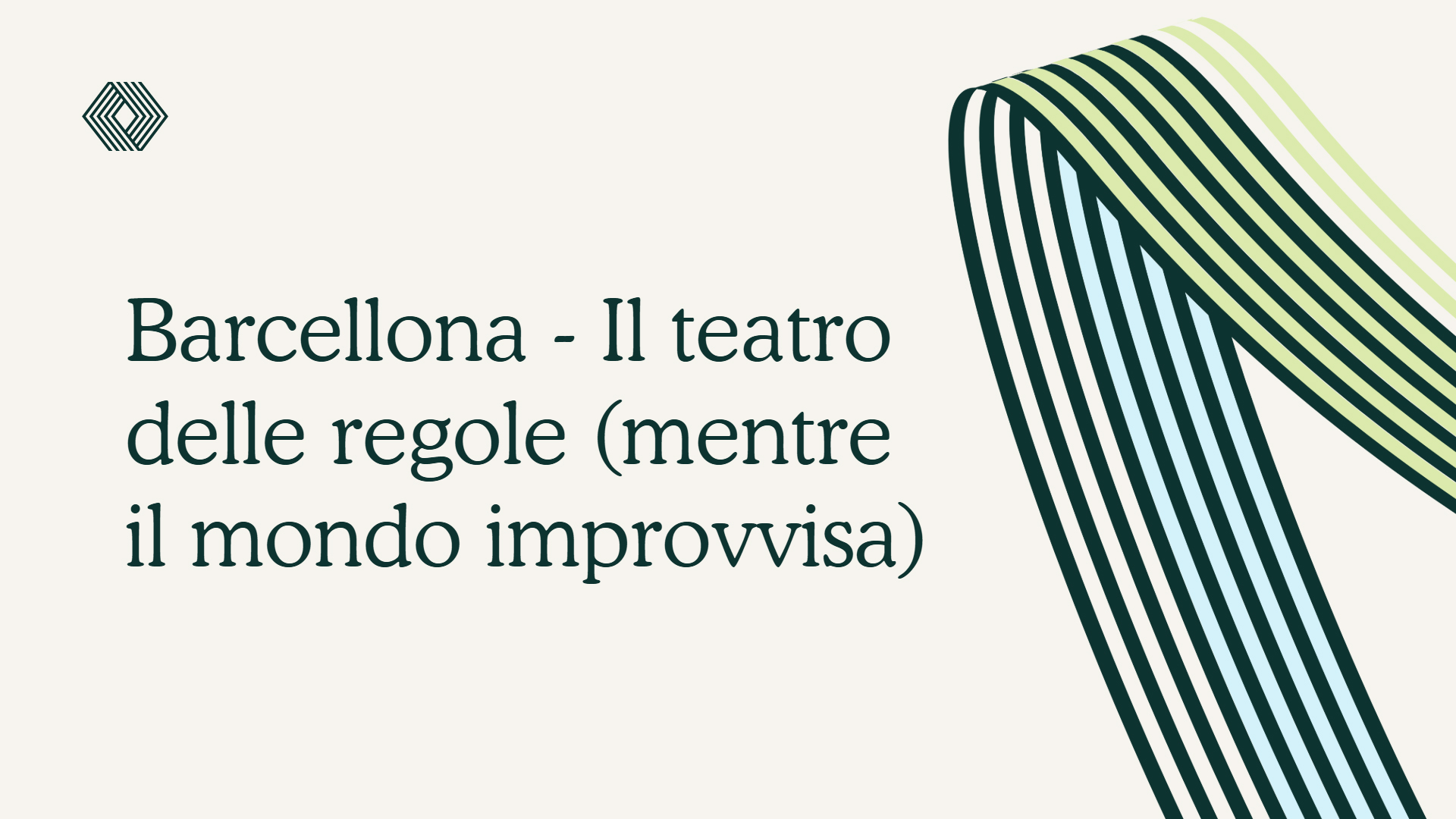 Barcellona -Il teatro delle regole (mentre il mondo improvvisa)