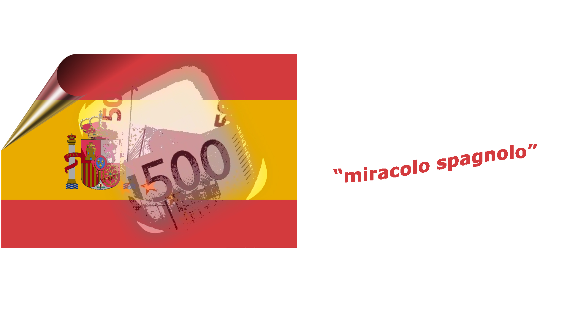 Il miracolo spagnolo e la fede dei gonzi