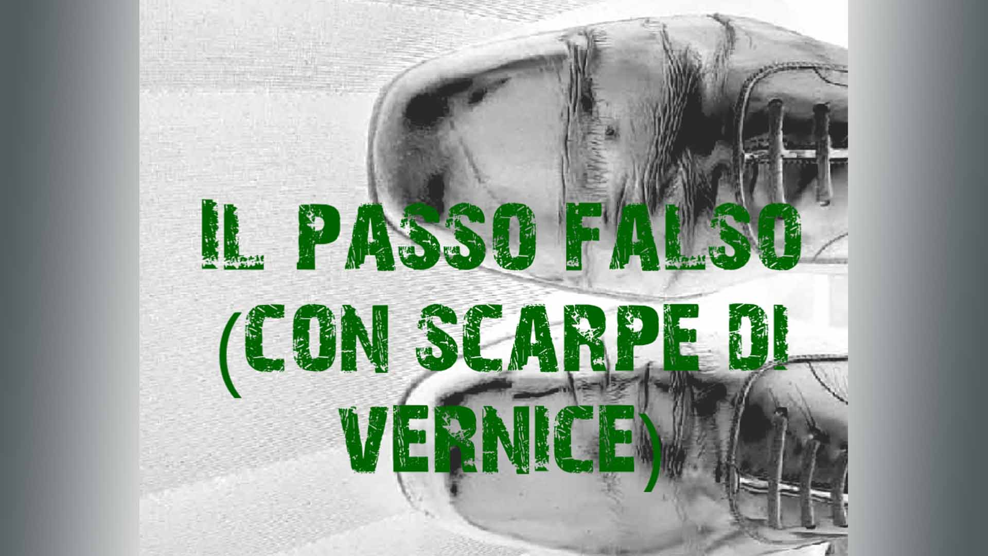 Il passo falso (con scarpe di vernice)