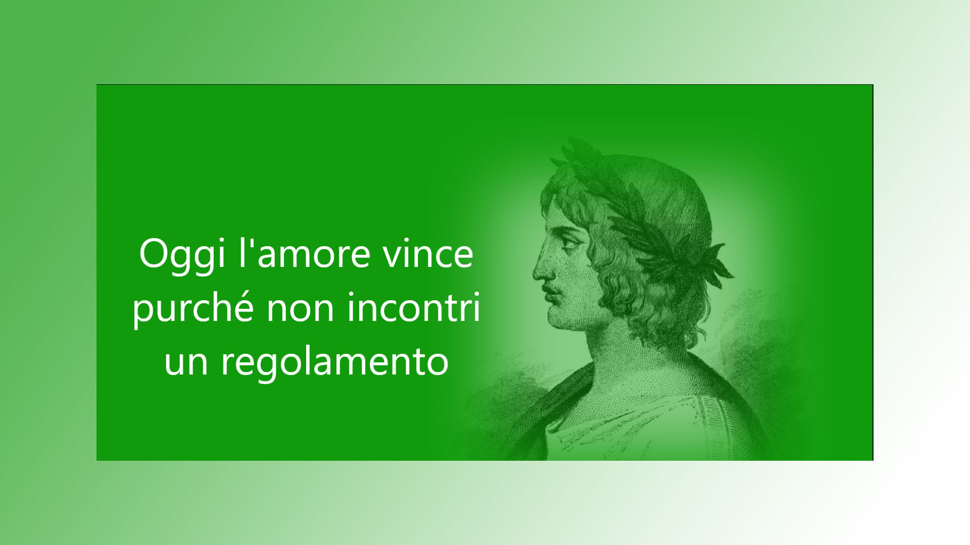 Amor vincit omnia. Tranne la prassi