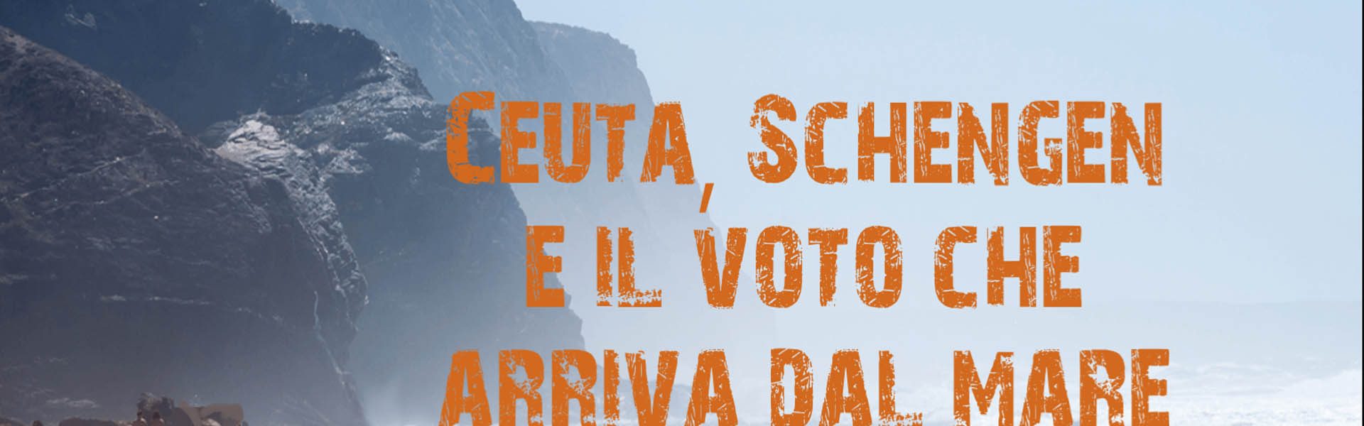 Ceuta, Schengen e il voto che arriva dal mare