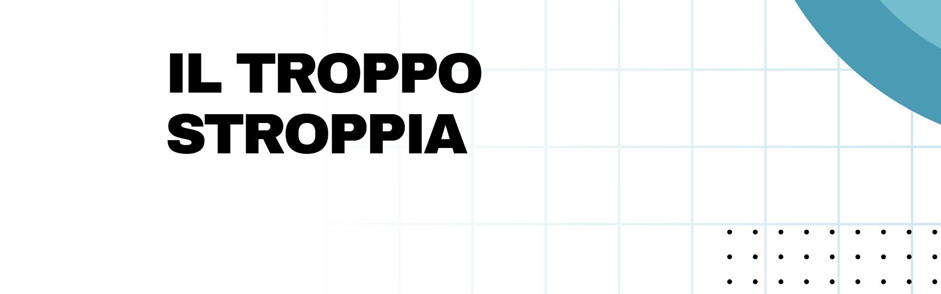 Il troppo stroppia