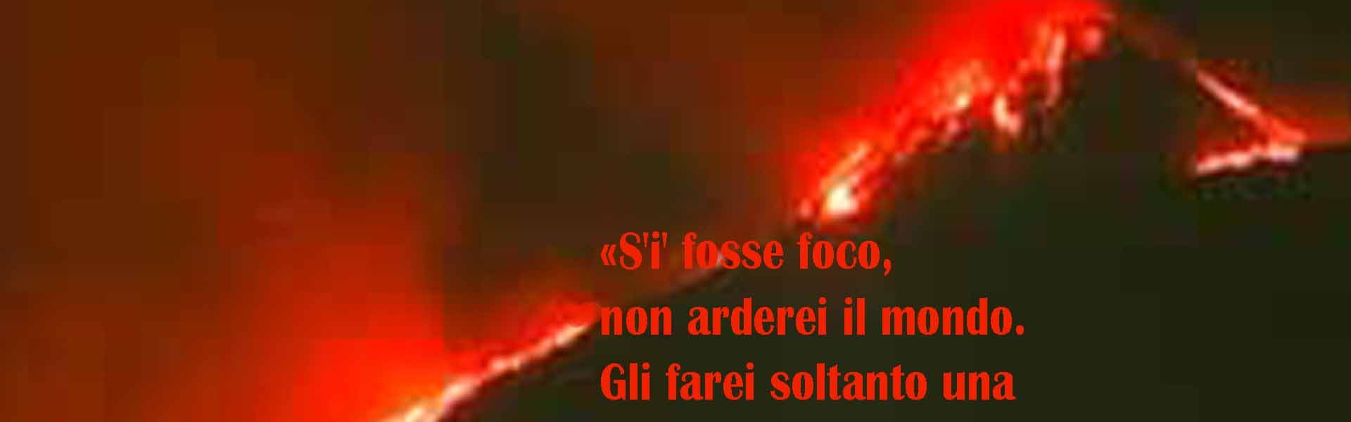 S’i’ fosse foco…