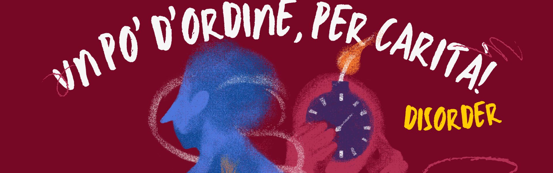 Un po’ d’ordine, per carità!